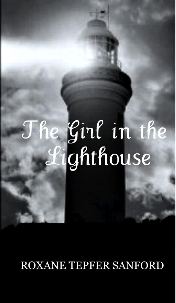 Girl in the Lighthouse (Arrington Saga book 1)
