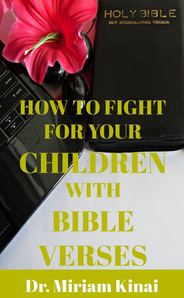 How to Fight for your Children with Bible Verses