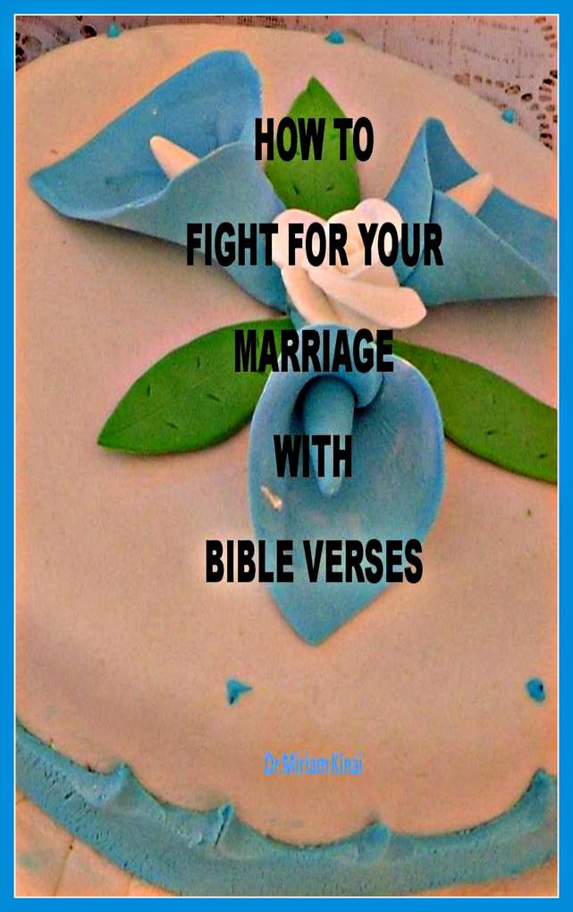 How to Fight for your Marriage with Bible Verses
