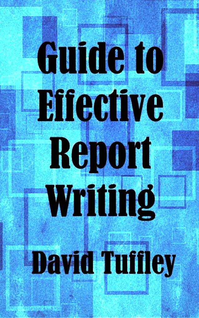 Guide to Effective Report Writing