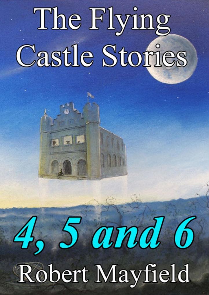Flying Castle Stories 4 5 and 6
