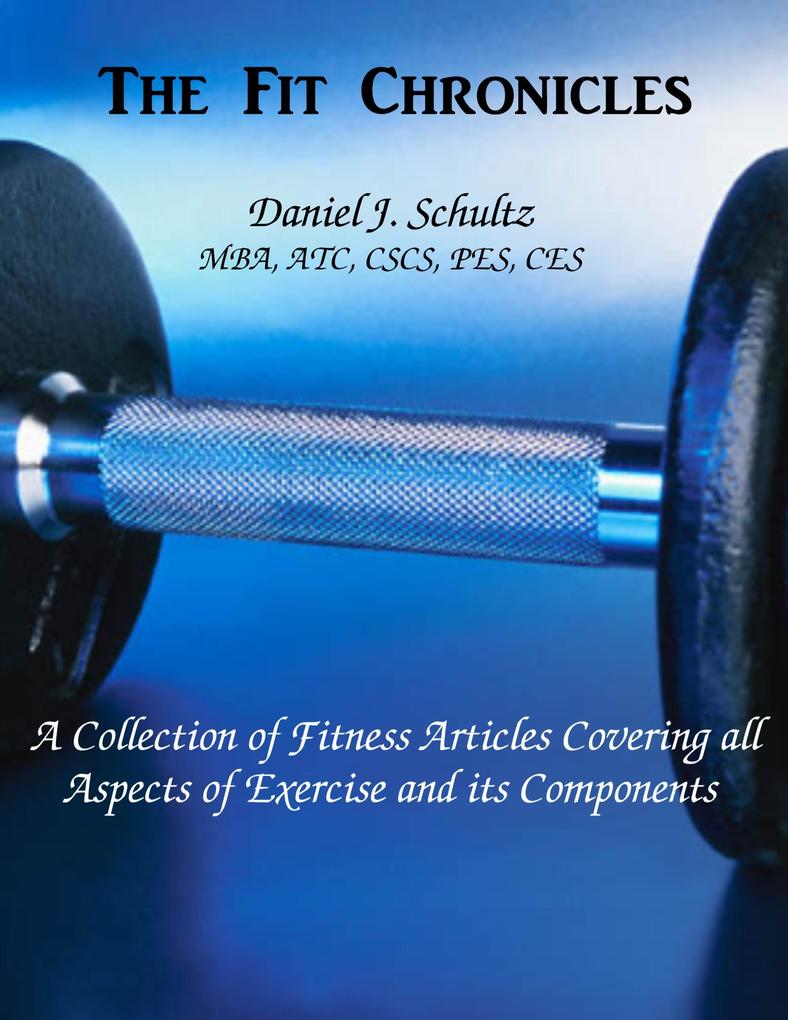 FIT Chronicles: A Collection of fitness articles covering all aspects of exercise and its components