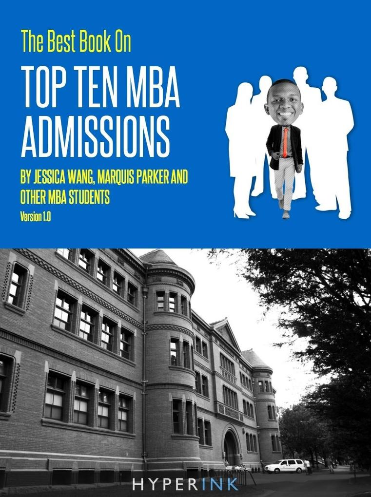 2012 Best Book On Top Ten MBA Admissions (Harvard Business School Wharton Stanford GSB Northwestern & More)