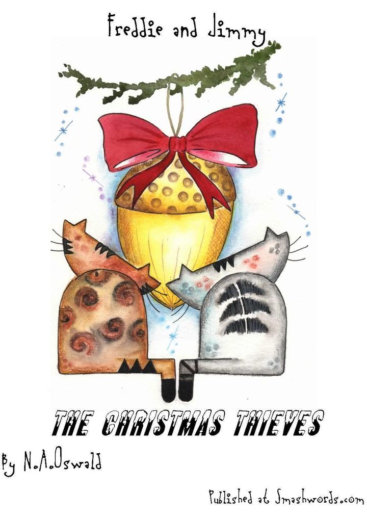 Freddie and Jimmy Story: The Christmas Thieves - Picture Book
