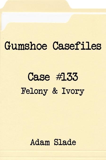 Gumshoe Casefiles: Case 133