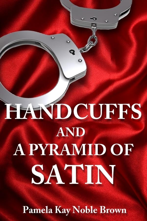 Handcuffs and a Pyramid of Satin