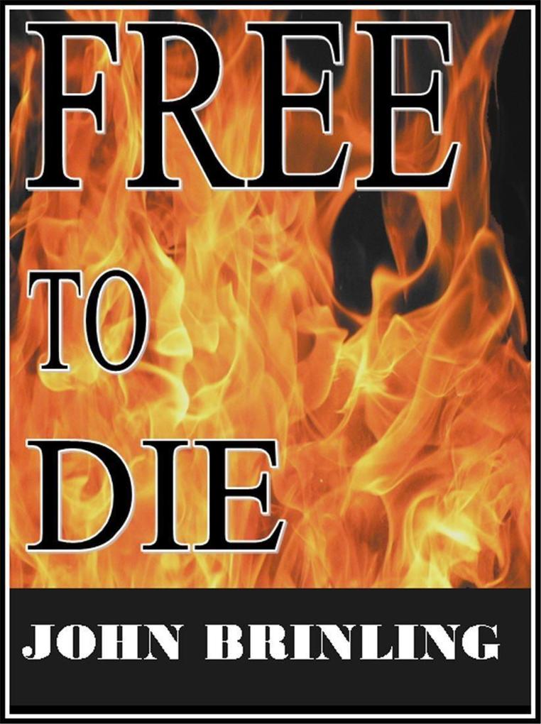 Free To Die: A Short Story