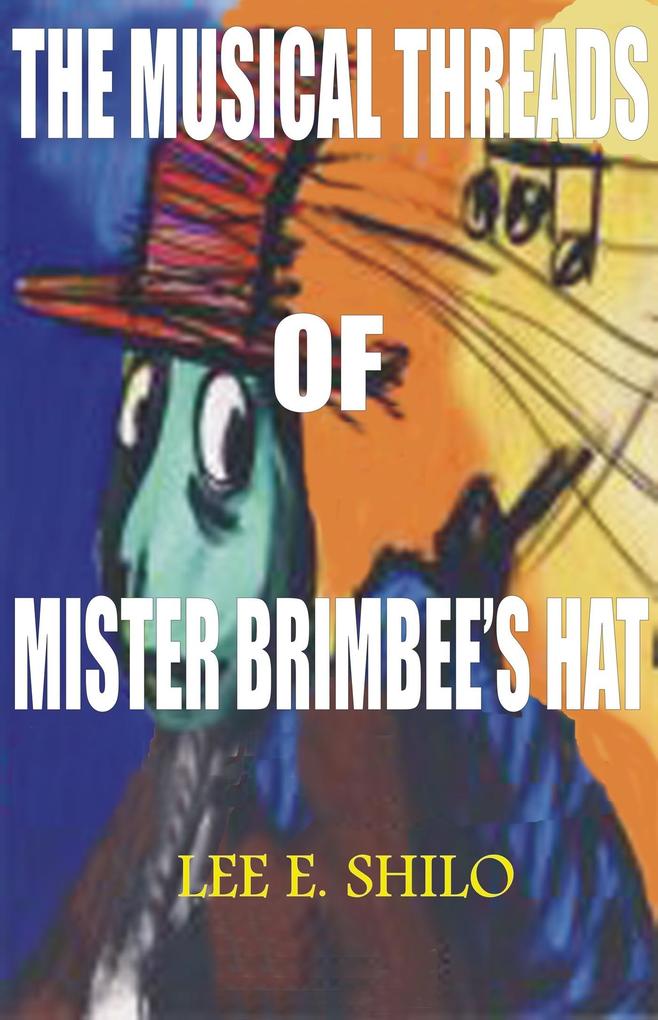 Musical Threads of Mr. Brimbee‘s Hat