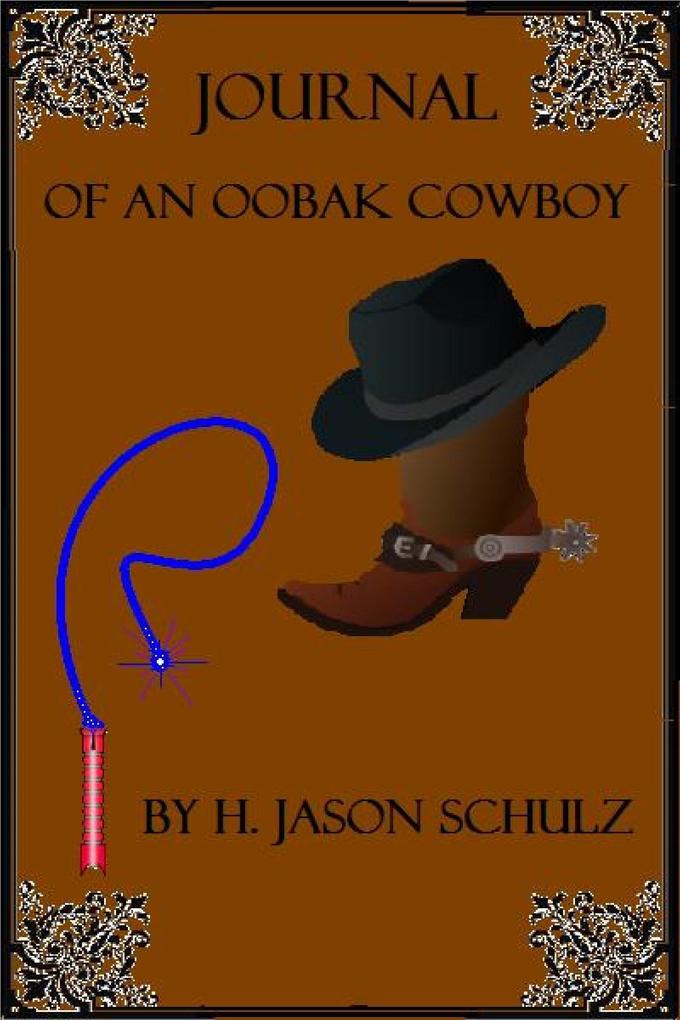 Journal Of An Oobax Cowboy