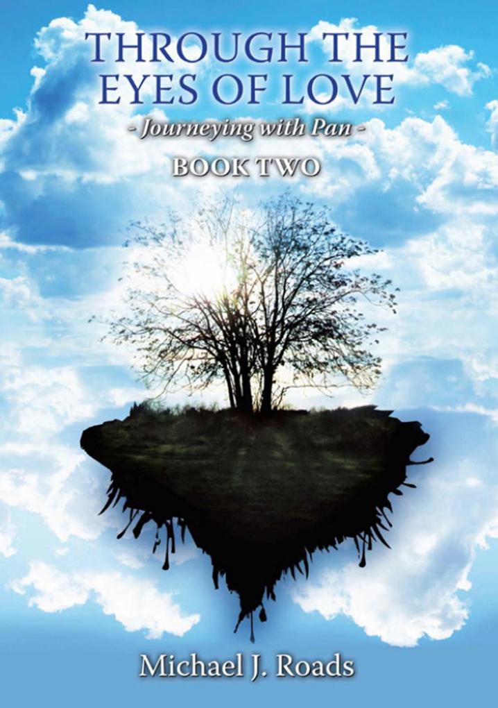 Through the Eyes of Love: Journeying with Pan Book Two
