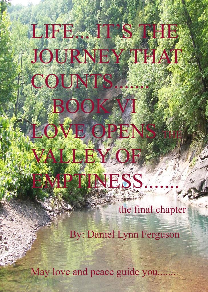 Book VI: Life It‘s The Journey That Counts