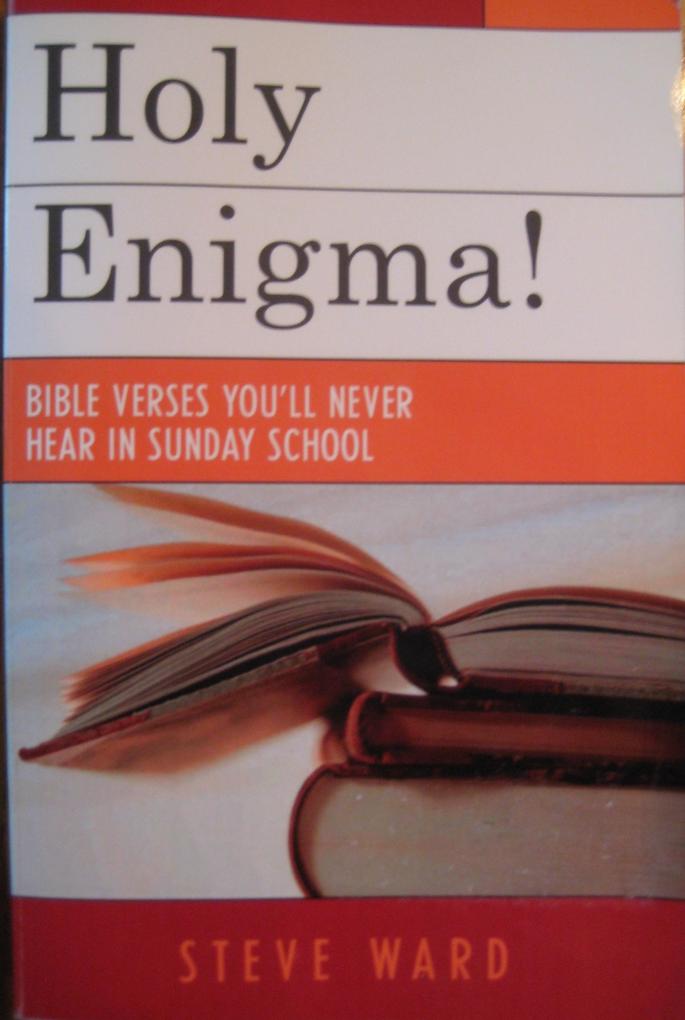 Holy Enigma! Bible Verses You‘ll Never Hear in Sunday School