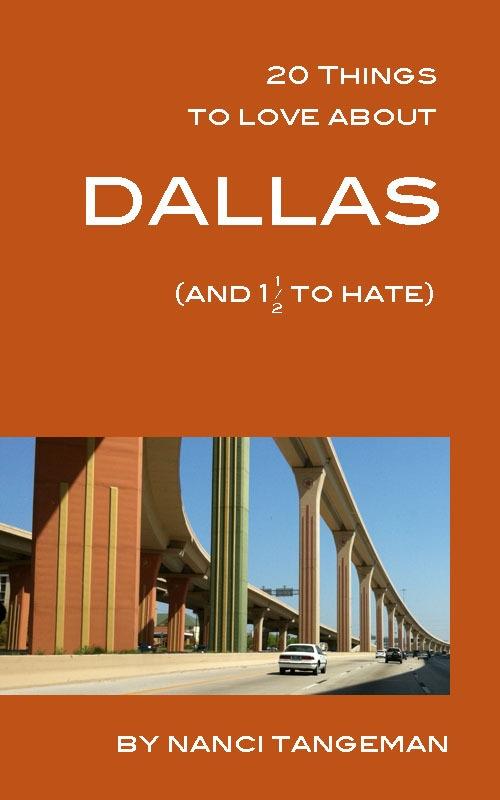 20 Things to Love About Dallas (and 1 1/2 to hate)