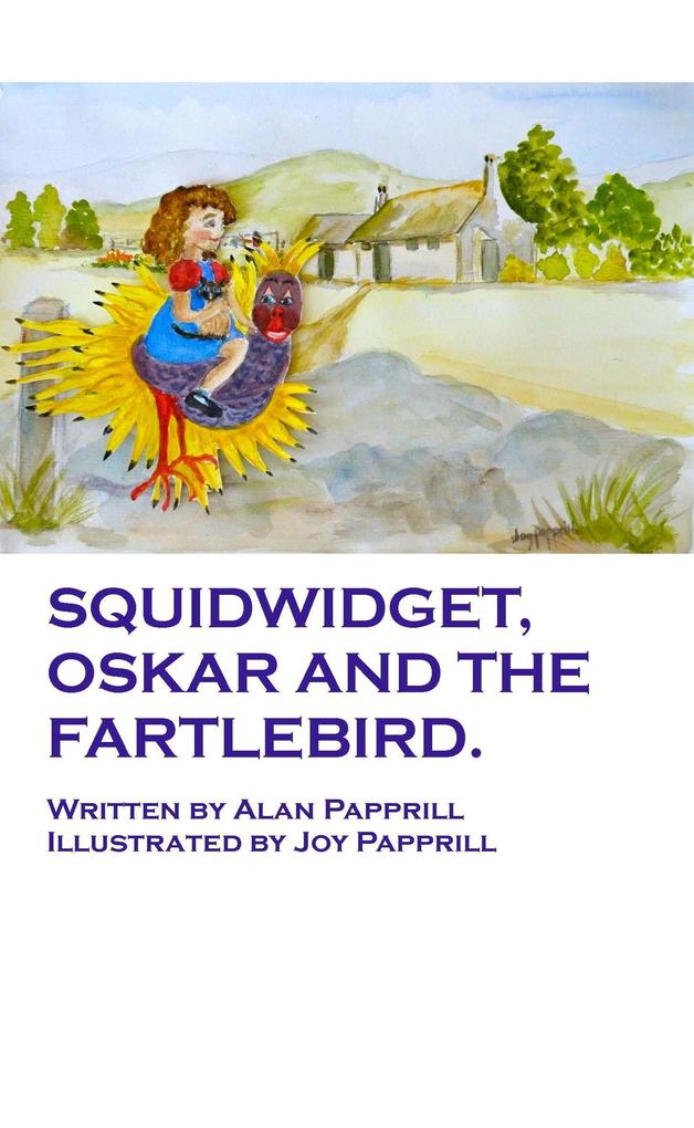 Squidwidget Oskar and the Fartlebird
