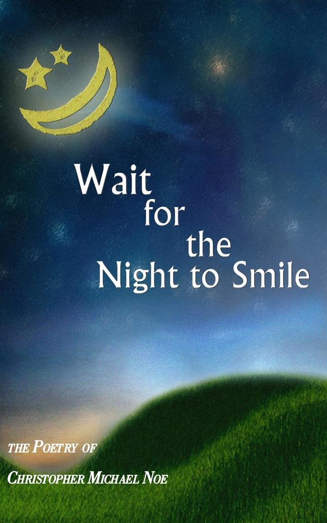 Wait For The Night To Smile