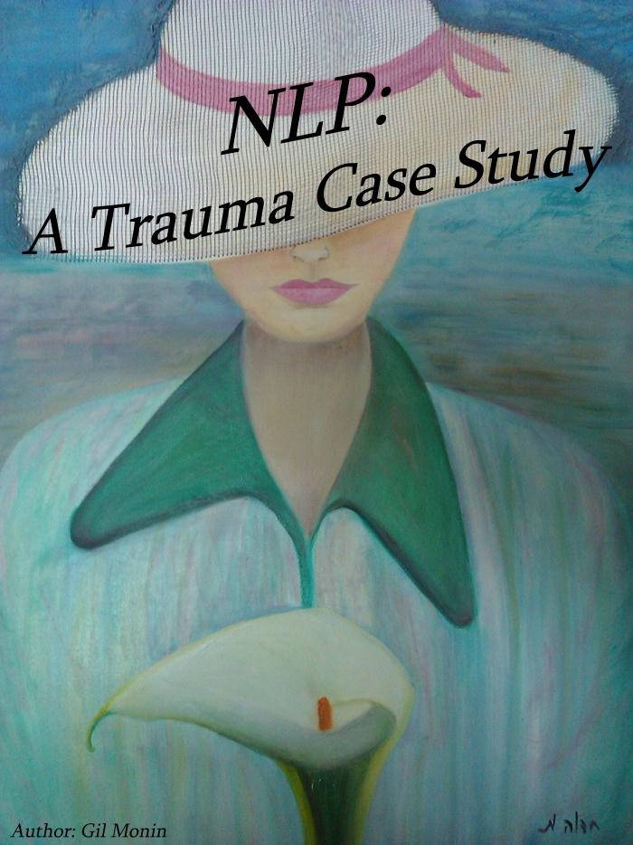 NLP: a Trauma Case Study