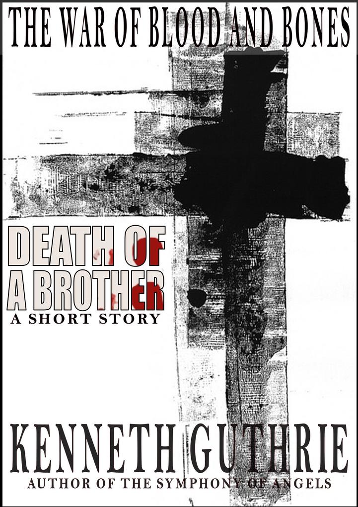 War of Blood and Bones: Death of a Brother
