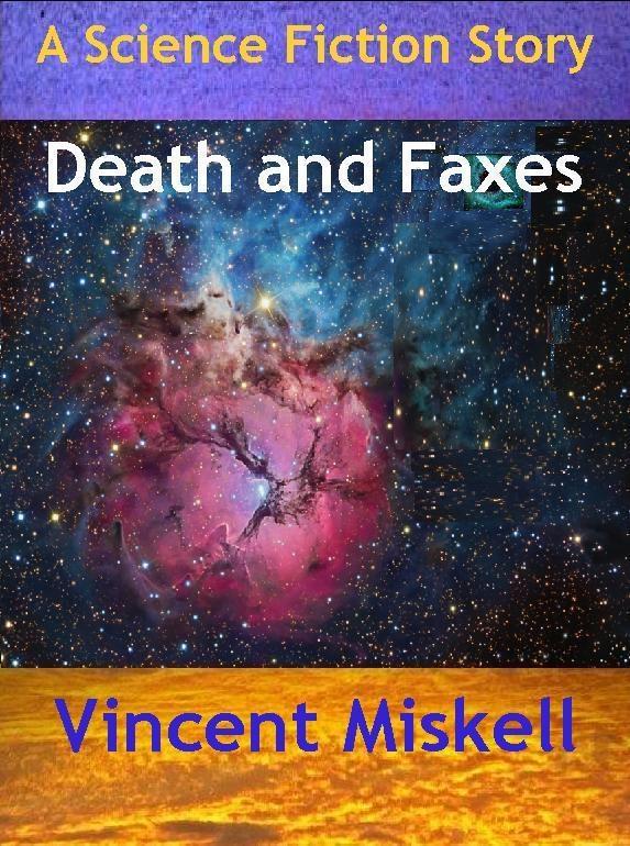 Death and Faxes: A Science Fiction Story