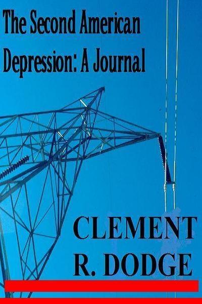Second American Depression: A Journal
