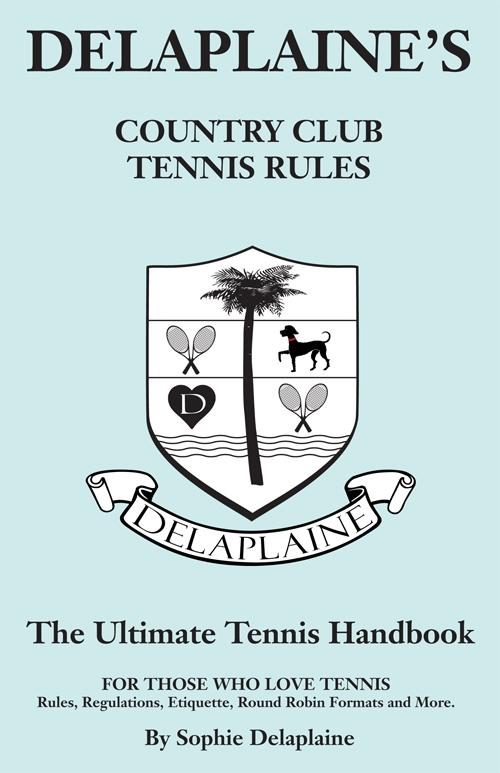 Delaplaine‘s Country Club Tennis Rules