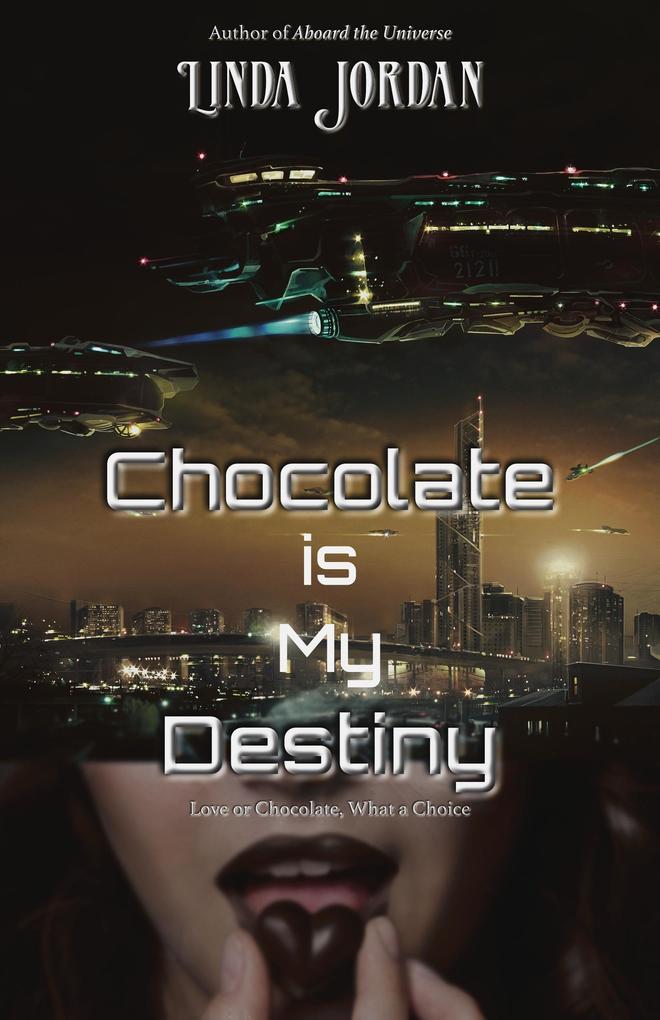 Chocolate is My Destiny