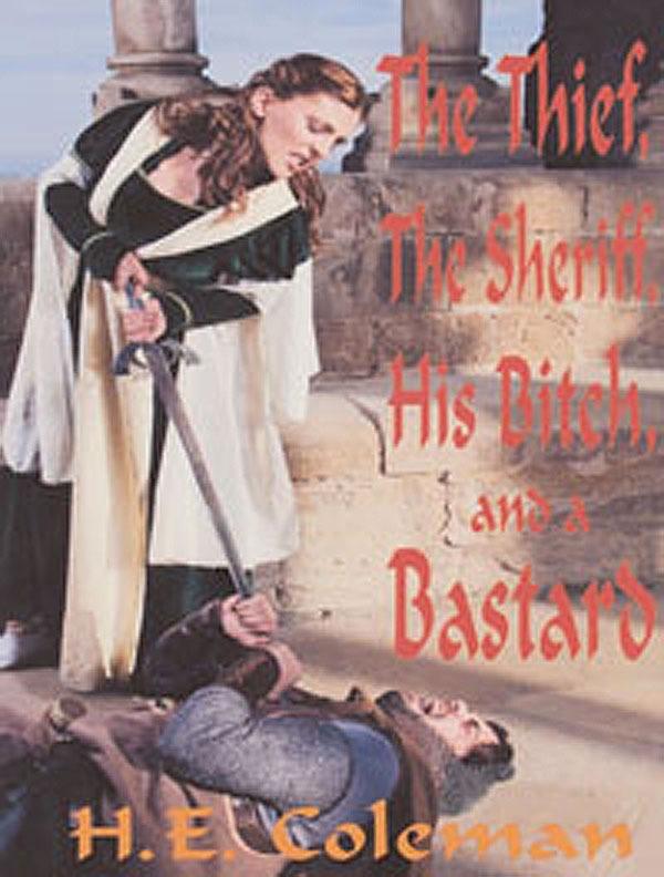 Thief The Sheriff His Bitch and a Bastard