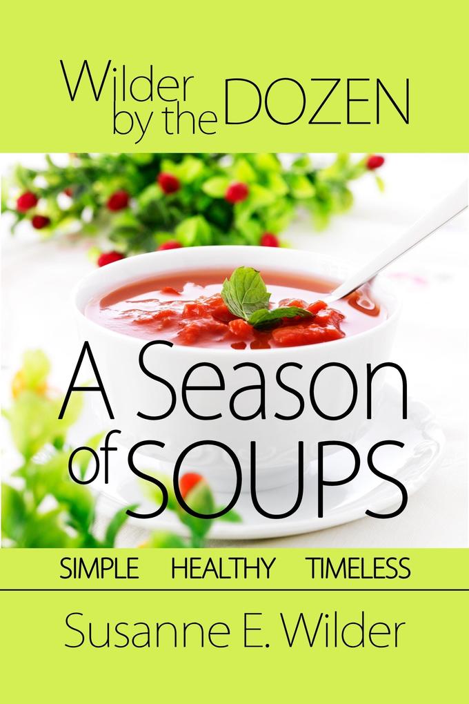 Wilder by the Dozen: A Season of Soups