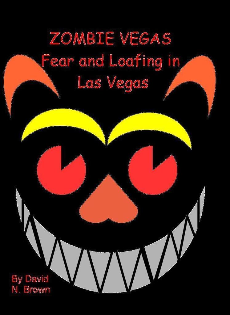 Zombie Vegas 2: Fear and Loafing in Las Vegas