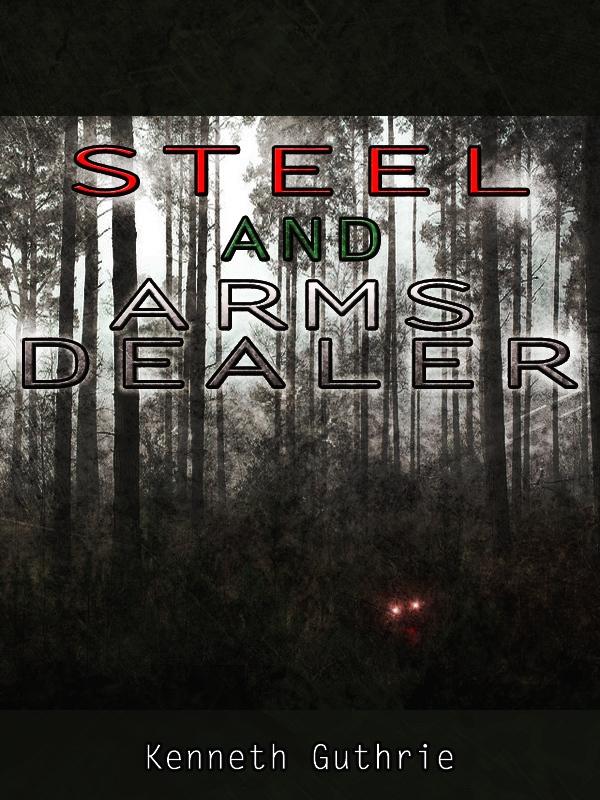 Arms Dealer and Steel (Combined Edition.)