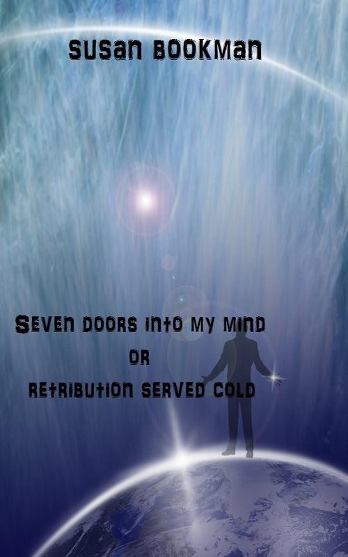 Seven Doors Into My Mind or Retribution Served Cold