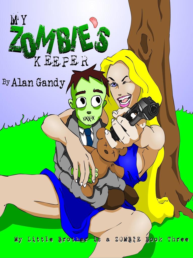 My Zombie‘s Keeper (My Little Brother is a Zombie Book 3)