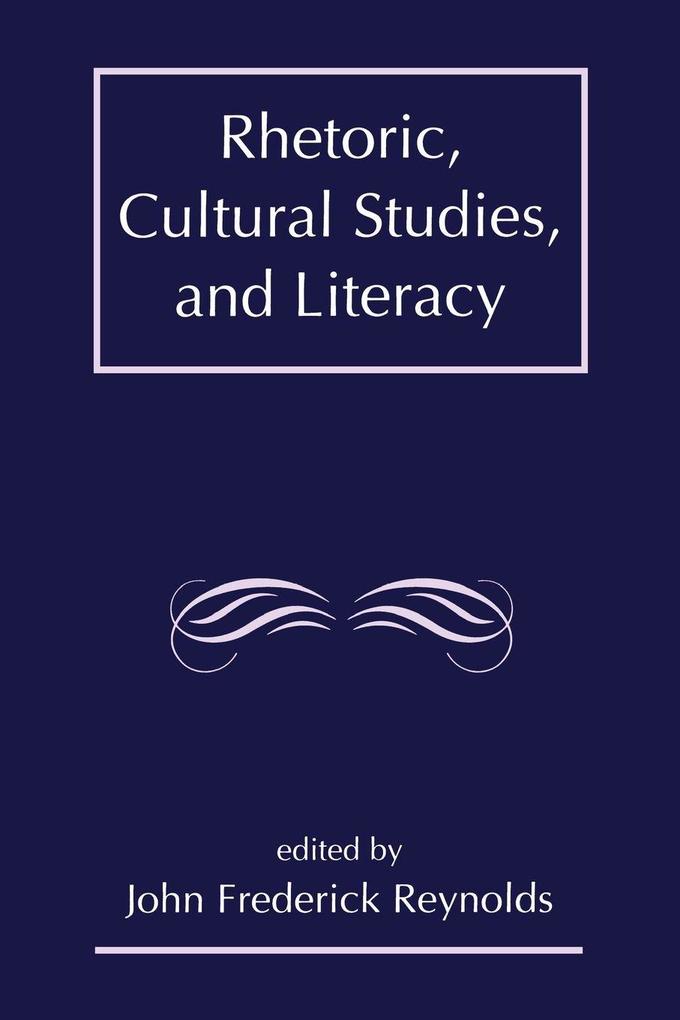 Rhetoric Cultural Studies and Literacy