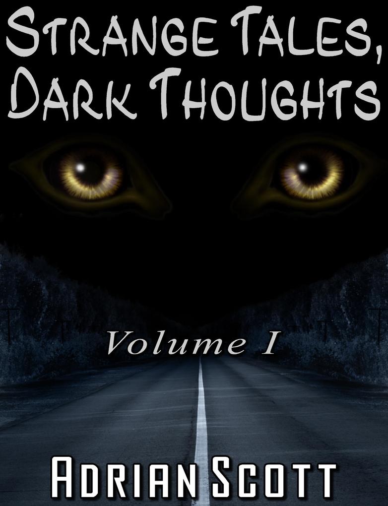 Strange Tales Dark Thoughts volume I