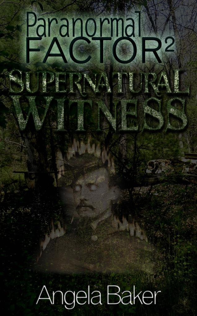 Paranormal Factor II. Supernatural Witness