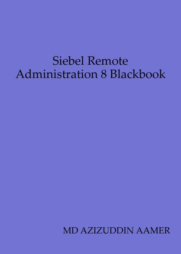 Siebel Remote Administration 8 Blackbook