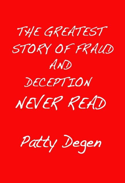 Greatest Story of Fraud and Deception Never Read