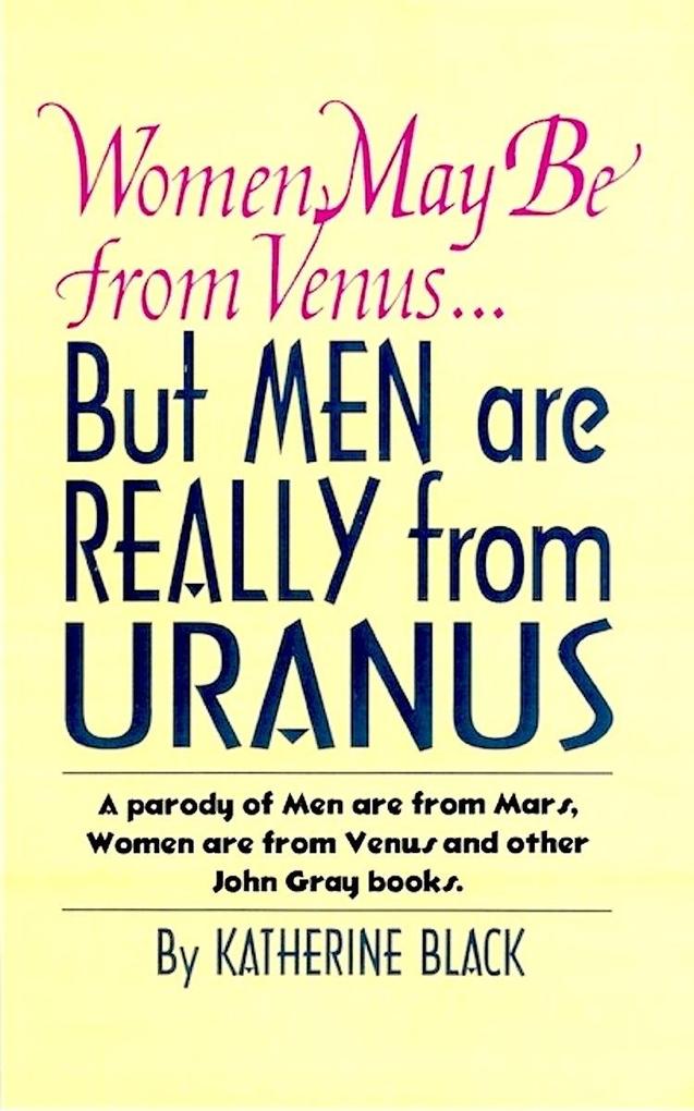 Women May Be from Venus But Men are Really from Uranus