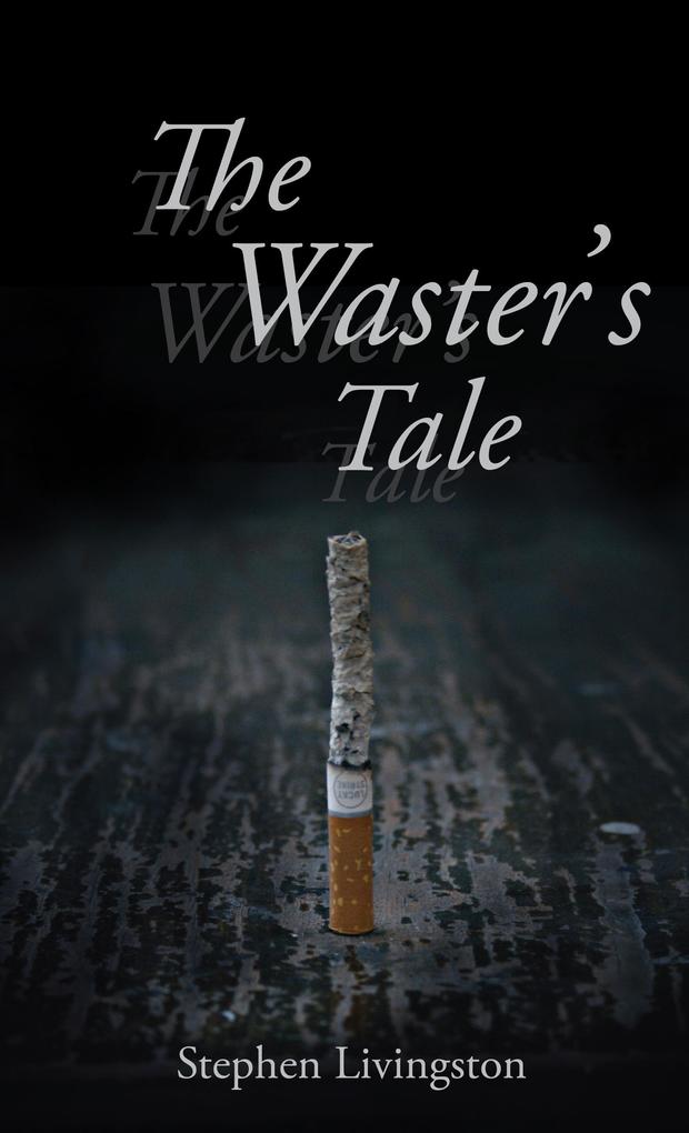 Waster‘s Tale