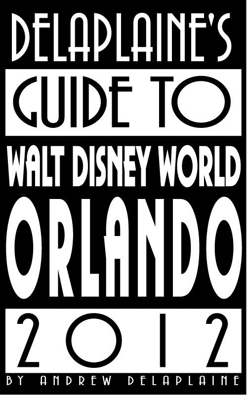 Delaplaine‘s 2012 Guide to Walt Disney World Orlando