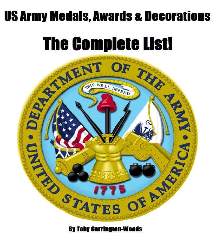 US Army Medals Awards & Decorations: The Complete List