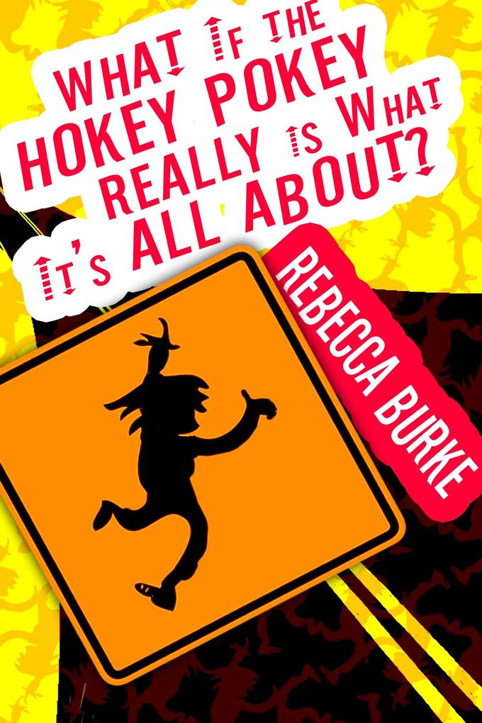 What If the Hokey Pokey Really Is What It‘s All About?