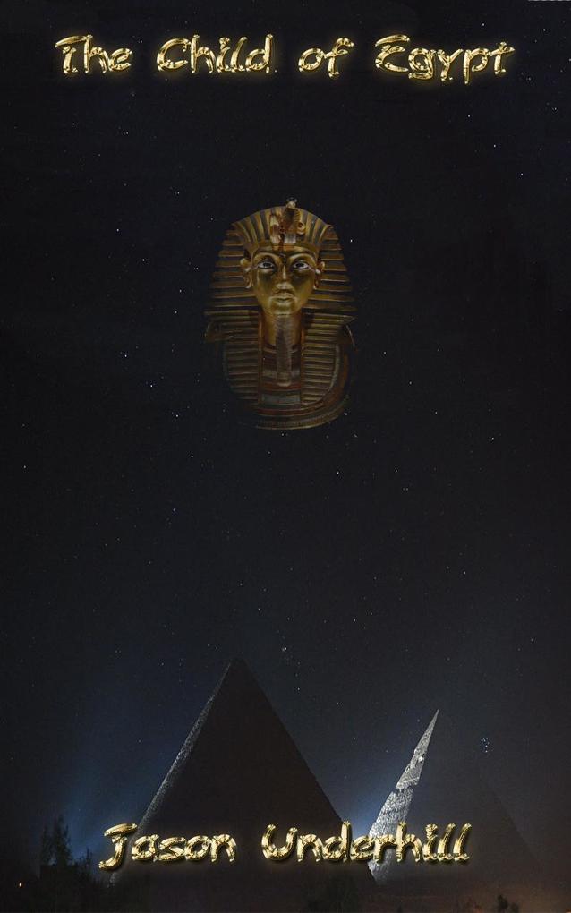 Child of Egypt: A True Story of Magic Revenge Revolution and the Last European Sorcerer