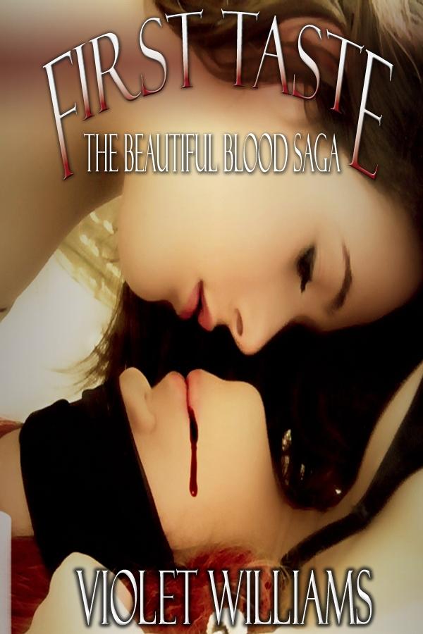 First Taste (The Beautiful Blood Saga #1)