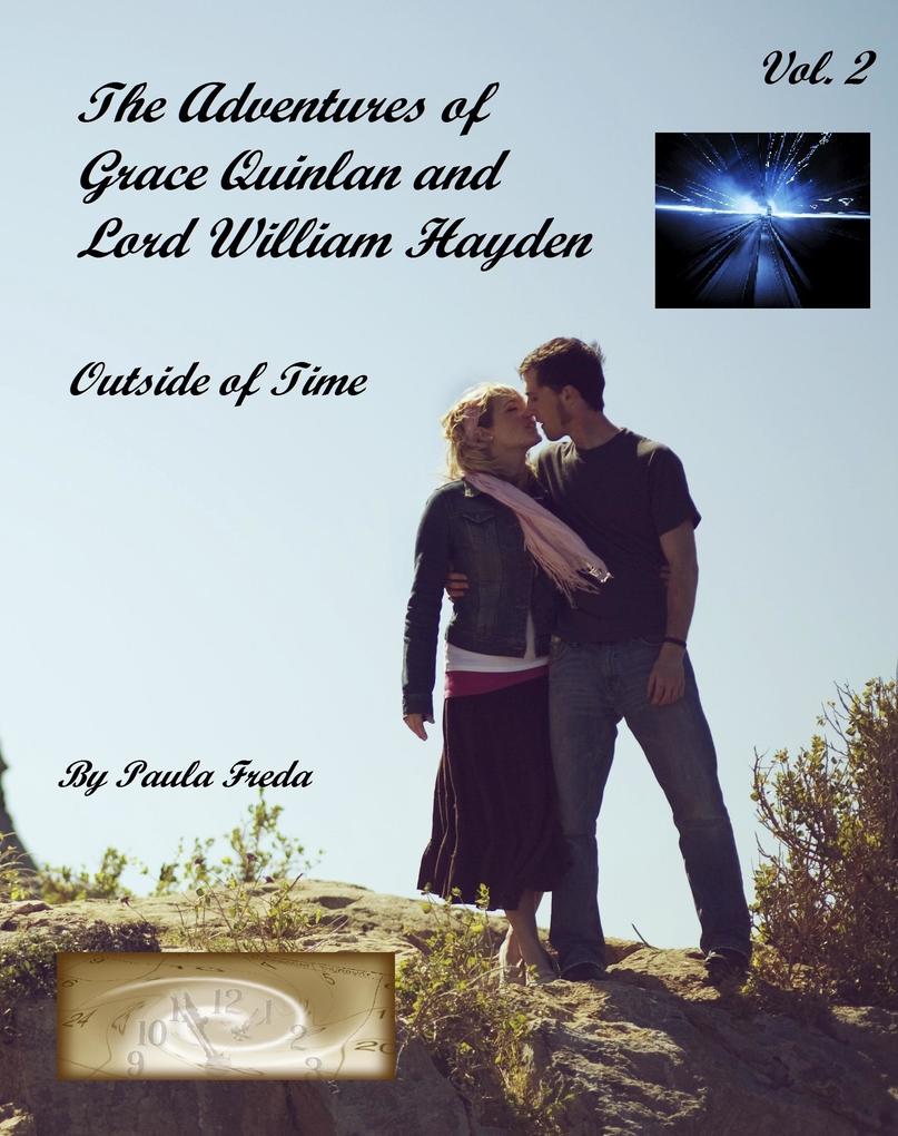 Adventures of Grace Quinlan and Lord William Hayden Outside of Time (Volume 2)