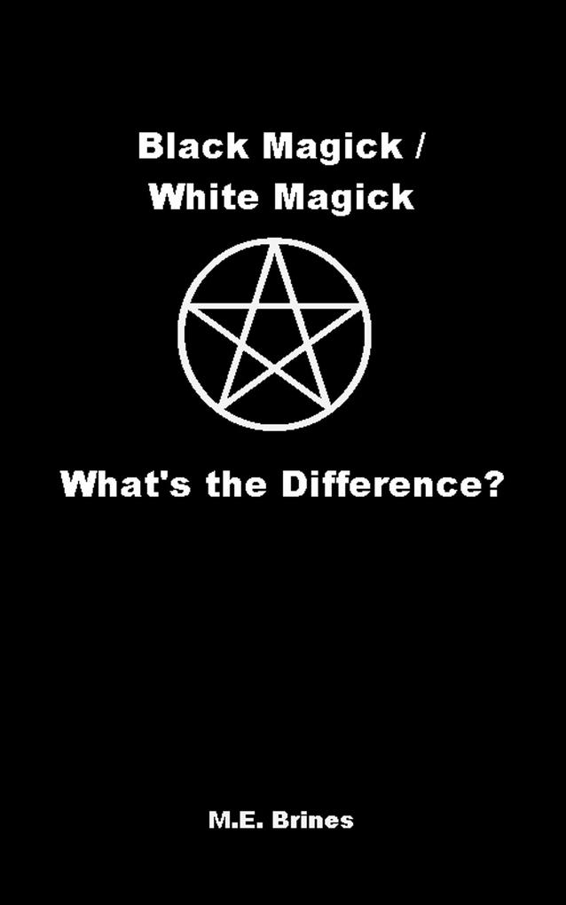 Black Magic / White Magic: What‘s the Difference?