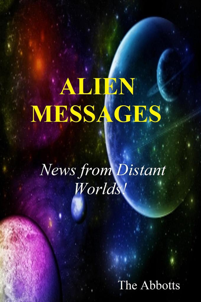 Alien Messages - News from Distant Worlds!