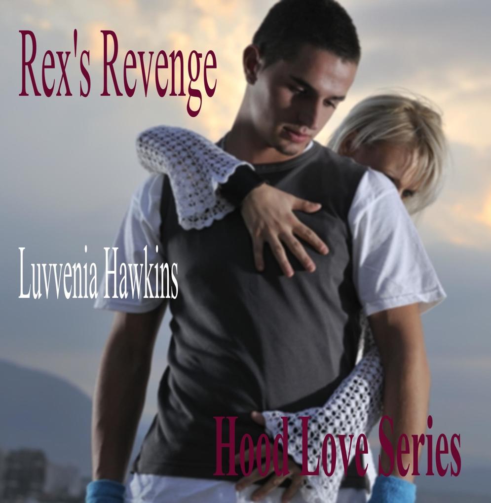 Rex's Revenge: Hood Love 2