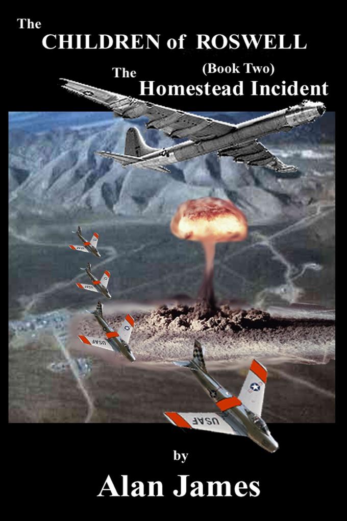 Children of Roswell (Book Two) The Homestead Incident