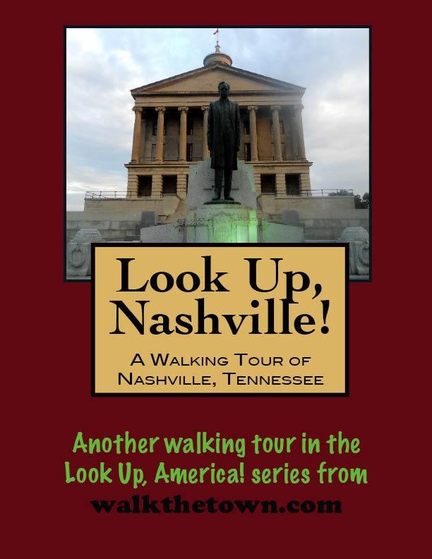 Look Up Nashville! A Walking Tour of Nashville Tennessee
