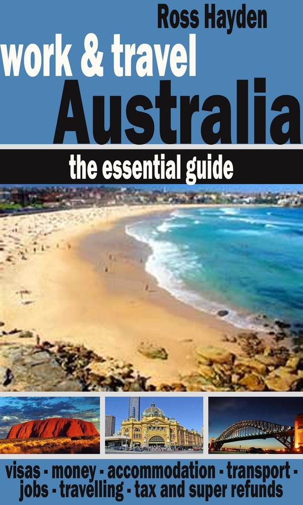Work & Travel Australia: the Essential Guide